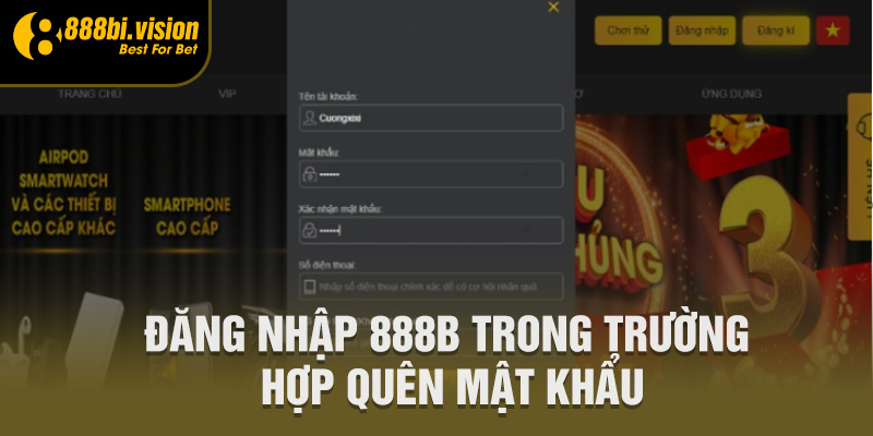 Đăng nhập 888B trong trường hợp quên mật khẩu